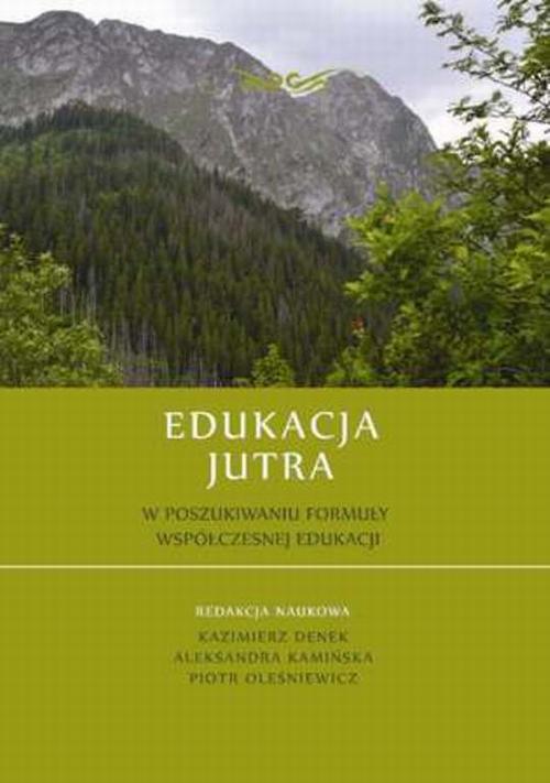 EBOOK Edukacja Jutra. W poszukiwaniu formuły współczesnej edukacji