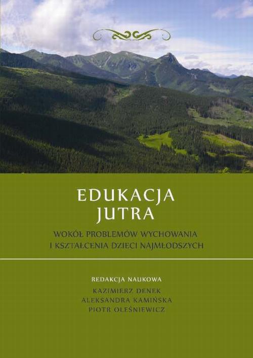 EBOOK Edukacja Jutra. Wokół problemów wychowania i kształcenia dzieci najmłodszych