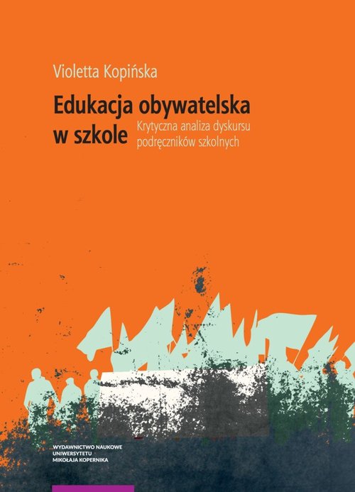 EBOOK Edukacja obywatelska. Krytyczna analiza dyskursu podręczników szkolnych