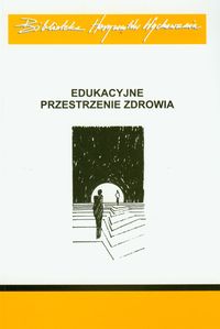 EBOOK Edukacyjne przestrzenie zdrowia