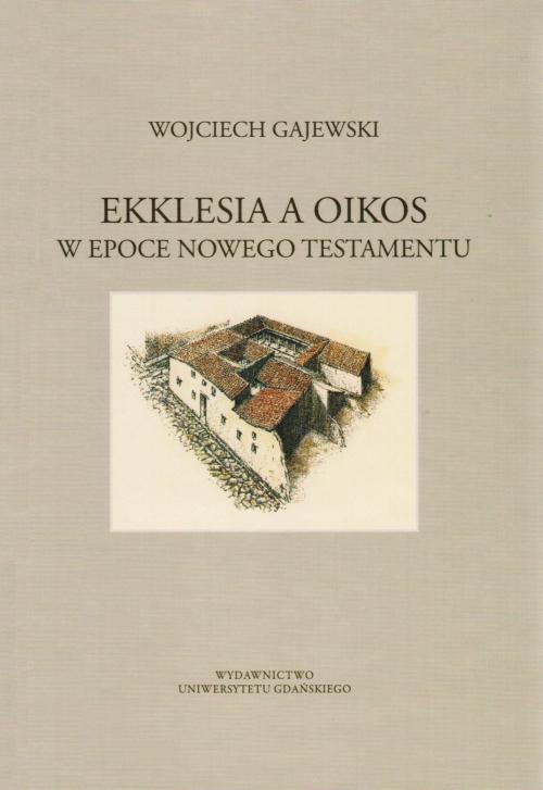 EBOOK Ekklesia a oikos w epoce Nowego Testamentu