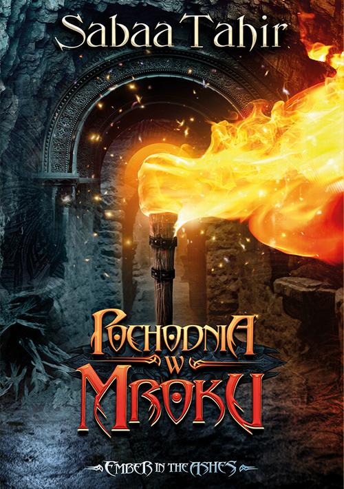 EBOOK Ember in the Ashes. Pochodnia w mroku