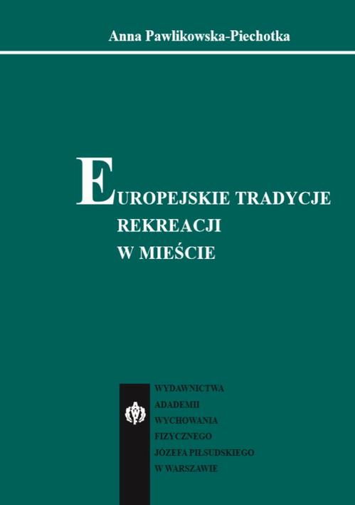 EBOOK Europejskie tradycje rekreacji w mieście