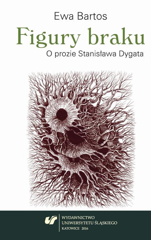 EBOOK Figury braku. O prozie Stanisława Dygata