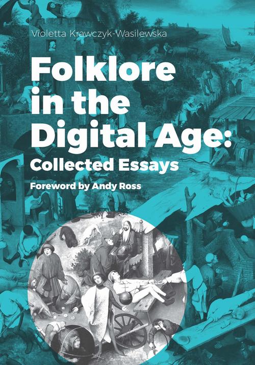 EBOOK Folklore in the Digital Age: Collected Essays