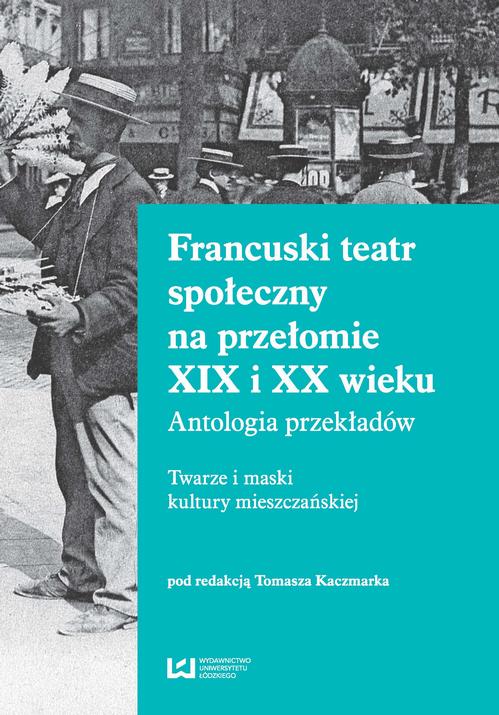 EBOOK Francuski teatr społeczny na przełomie XIX i XX wieku