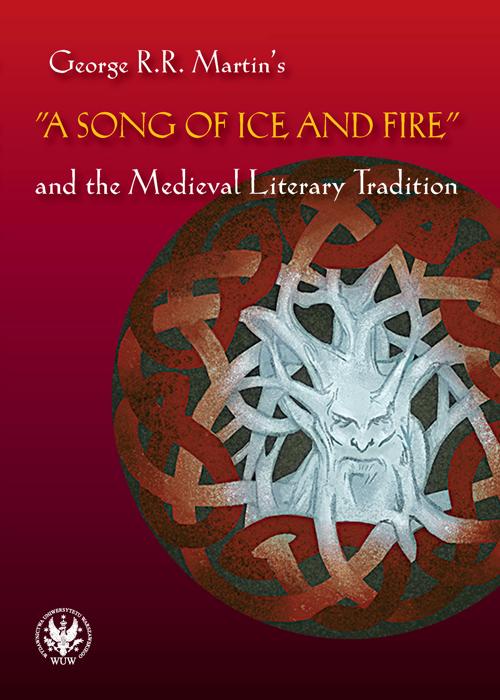 EBOOK George R.R. Martin's "A Song of Ice and Fire" and the Medieval Literary Tradition