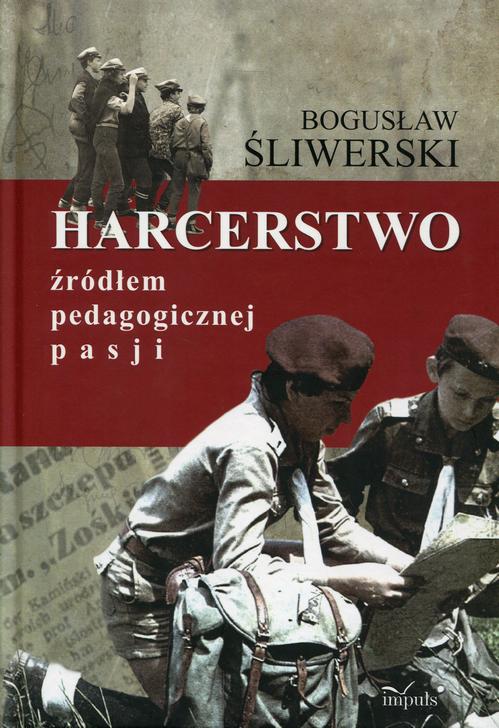 EBOOK Harcerstwo źródłem pedagogicznej pasji