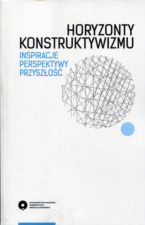 EBOOK Horyzonty konstruktywizmu. Inspiracje, perspektywy, przyszłość