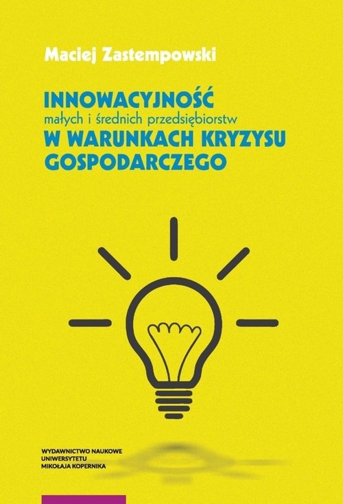 EBOOK Innowacyjność małych i średnich przedsiębiorstw w warunkach kryzysu gospodarczego