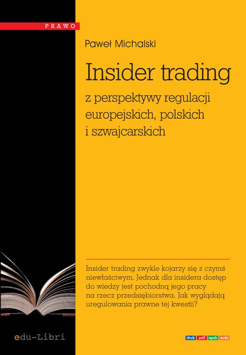 EBOOK Insider trading z perspektywy regulacji europejskich, polskich i szwajcarskich