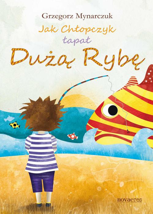 EBOOK Jak Chłopczyk łapał Dużą Rybę