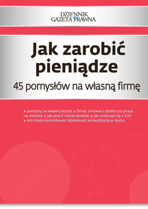 EBOOK Jak zarobić pieniądze 45 pomysłów na własną firmę