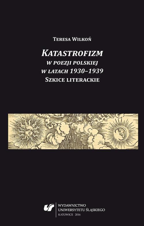 EBOOK Katastrofizm w poezji polskiej w latach 1930–1939. Szkice literackie