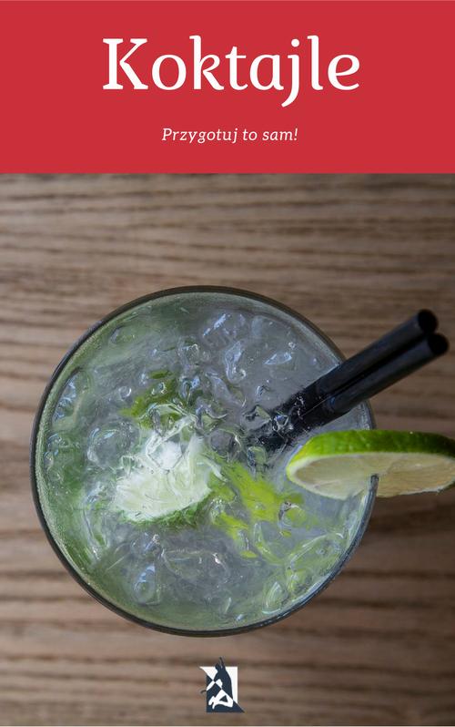 EBOOK Koktajle. Przygotuj to sam!