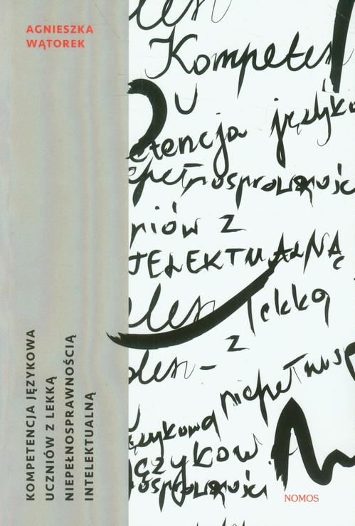 EBOOK Kompetencja językowa uczniów z lekką nipełnosprawnością intelektualną