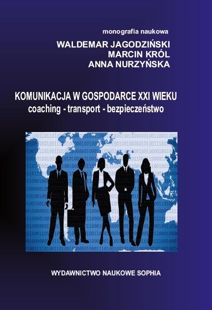 EBOOK Komunikacja w gospodarce XXI wieku coaching-transport-bezpieczeństwo