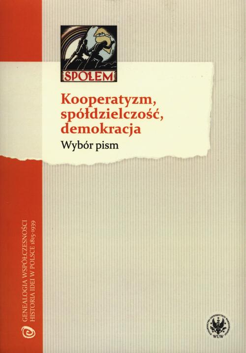 EBOOK Kooperatyzm, spółdzielczość, demokracja