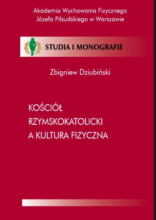 EBOOK Kościół Rzymskokatolicki a kultura fizyczna