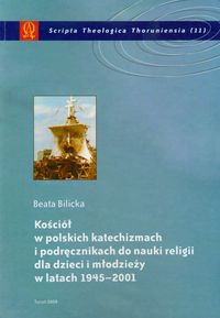 EBOOK Kościół w polskich katechizmach i podręcznikach do nauki religii dla dzieci i młodzieży w latach 1945-2001