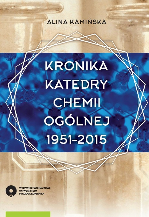 EBOOK Kronika Katedry Chemii Ogólnej 1951-2015