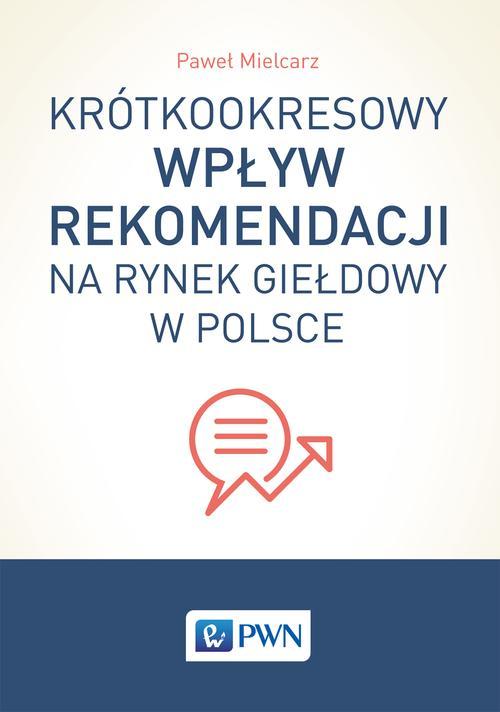 EBOOK Krótkookresowy wpływ rekomendacji na rynek giełdowy w Polsce