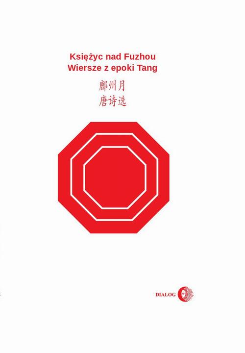 EBOOK Księżyc nad Fuzhou. Wiersze z epoki Tang