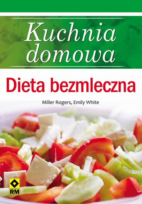 EBOOK Kuchnia domowa. Dieta bezmleczna