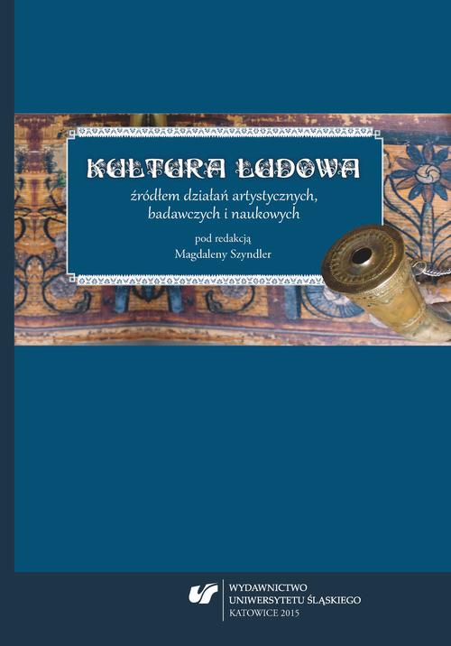 EBOOK Kultura ludowa źródłem działań artystycznych, badawczych i naukowych