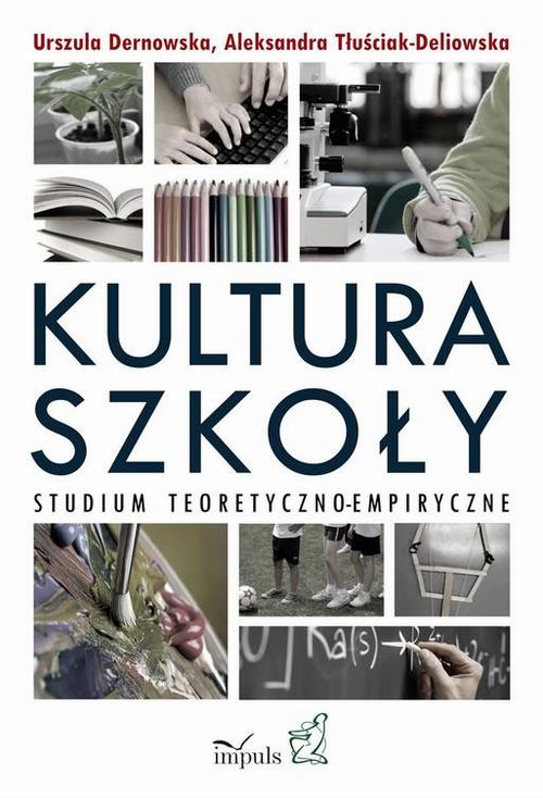 EBOOK Kultura szkoły. Studium teoretyczno-empiryczne