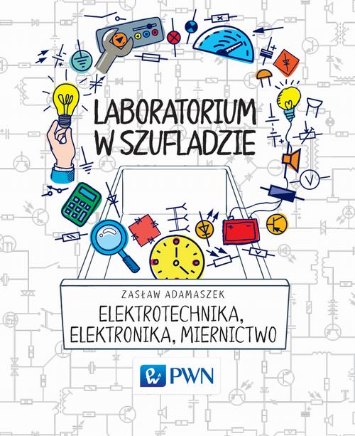 EBOOK Laboratorium w szufladzie Elektrotechnika, elektronika, miernictwo