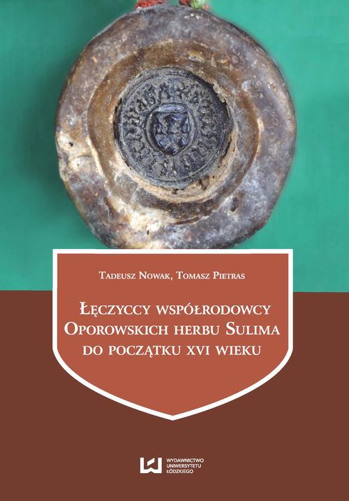 EBOOK Łęczyccy współrodowcy Oporowskich herbu Sulima do początku XVI wieku