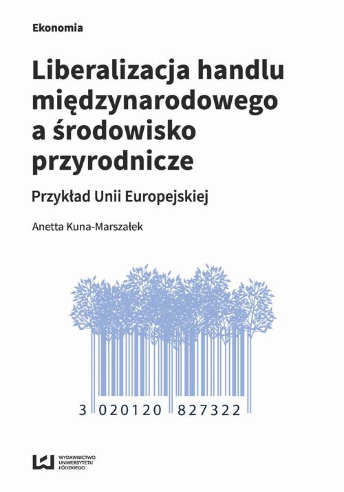 EBOOK Liberalizacja handlu międzynarodowego a środowisko przyrodnicze