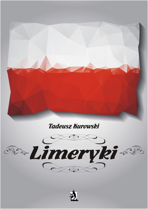 EBOOK Limeryki o Polsce – od damskich poprzez frywolne – do sprośnych nie plugawe