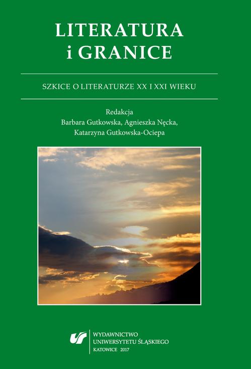 EBOOK Literatura i granice. Szkice o literaturze XX i XXI wieku