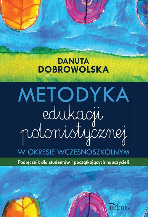 EBOOK Metodyka edukacji polonistycznej