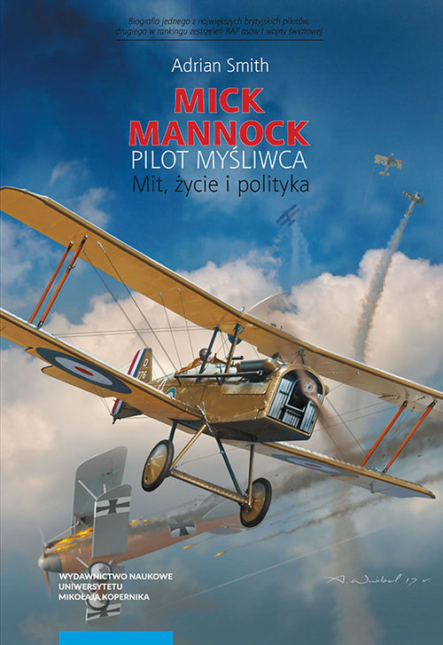 EBOOK Mick Mannock, pilot myśliwca. Mit, życie i polityka