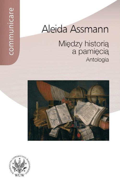 EBOOK Między historią a pamięcią. Antologia