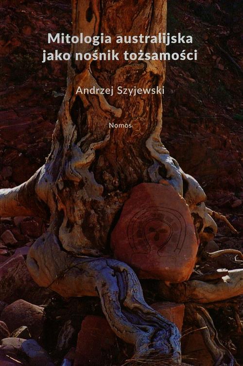 EBOOK Mitologia australijska jako nośnik tożsamości