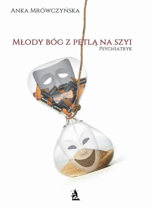 EBOOK Młody bóg z pętlą na szyi. Psychiatryk
