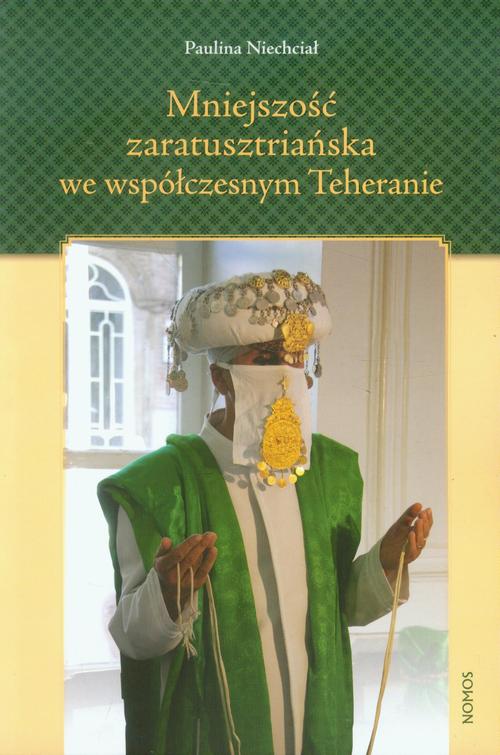 EBOOK Mniejszość zaratusztriańska we współczesnym Teheranie