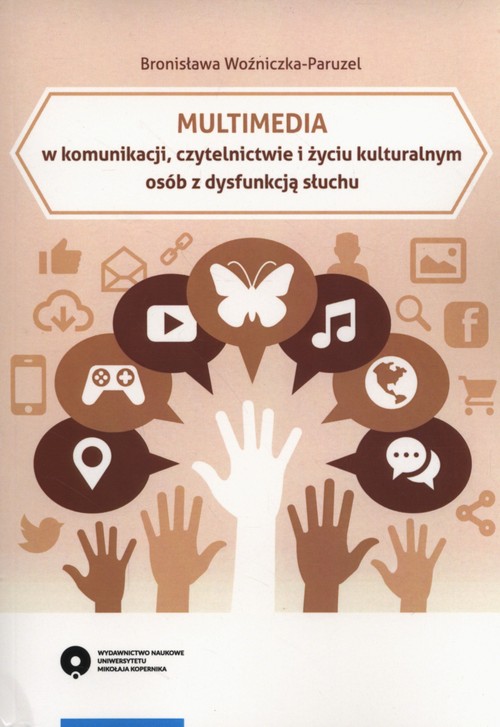EBOOK Multimedia w komunikacji, czytelnictwie i życiu kulturalnym osób z dysfunkcją słuchu
