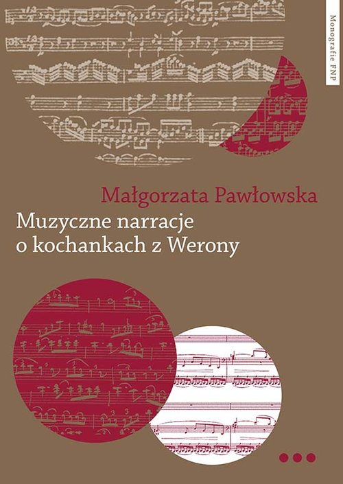 EBOOK Muzyczne narracje o kochankach z Werony. Wprowadzenie do narratologii muzycznej