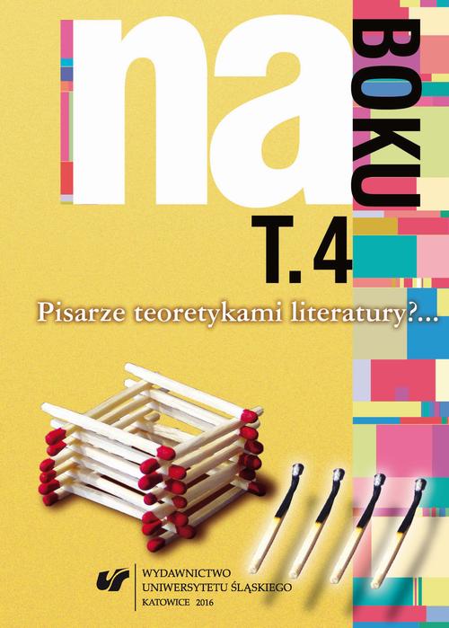 EBOOK Na boku. Pisarze teoretykami literatury?... T. 4