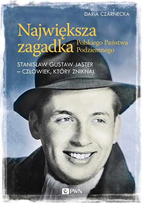 EBOOK Największa zagadka Polskiego Państwa Podziemnego