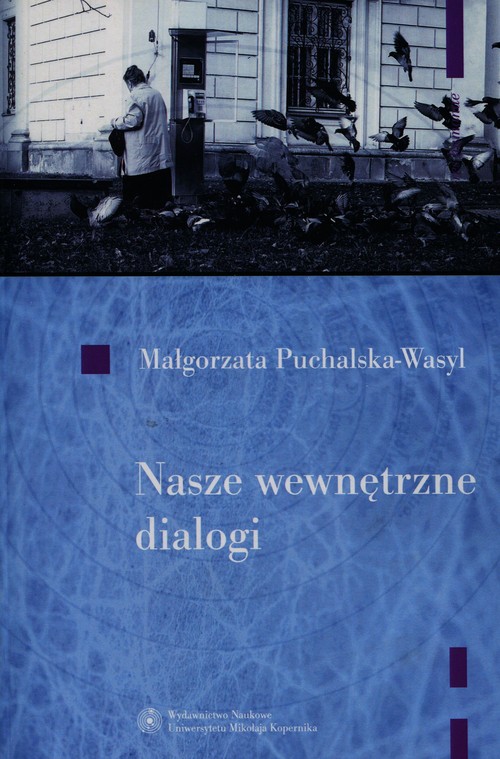 EBOOK Nasze wewnętrzne dialogi. O dialogowości jako sposobie funkcjonowania człowieka