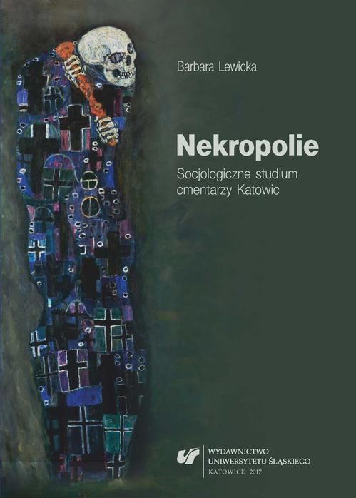 EBOOK Nekropolie. Socjologiczne studium cmentarzy Katowic