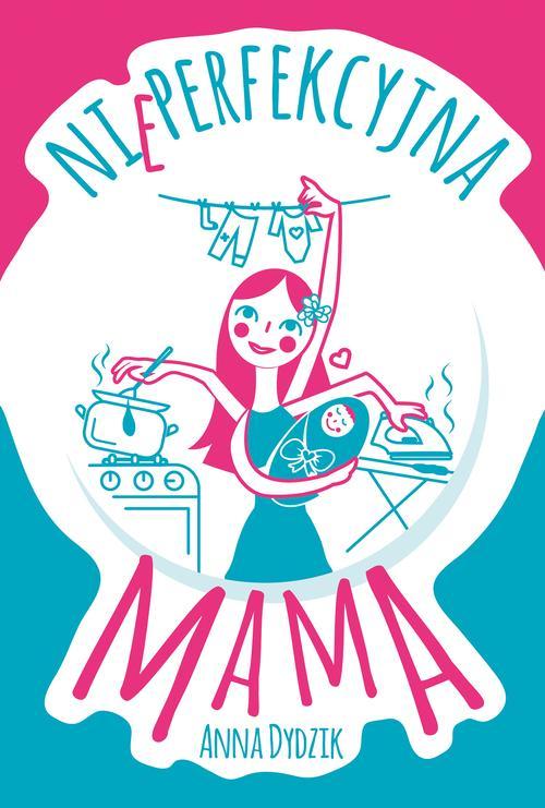 EBOOK Nieperfekcyjna mama