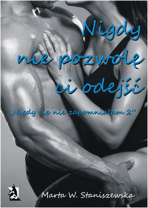EBOOK Nigdy nie pozwolę ci odejść