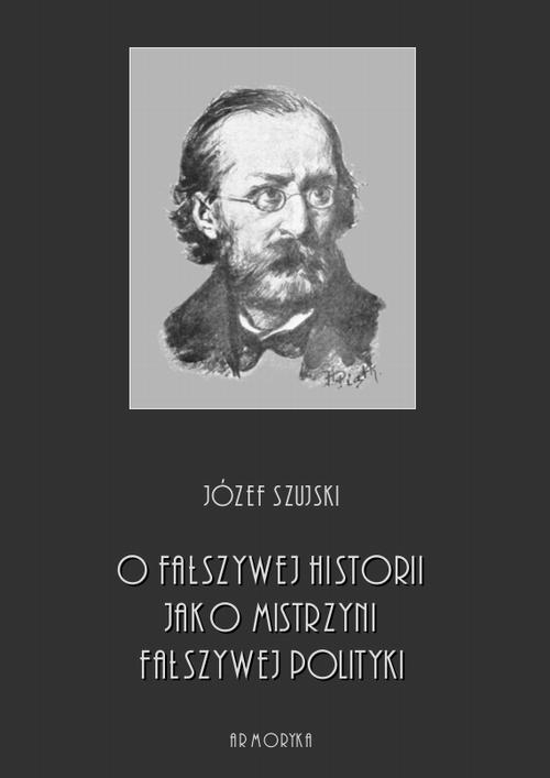 EBOOK O fałszywej historii, jako mistrzyni fałszywej polityki